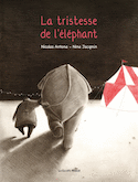 Tristesse de l'éléphant (La)